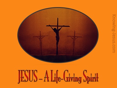 JESUS - A Life Giving Spirit (orange)